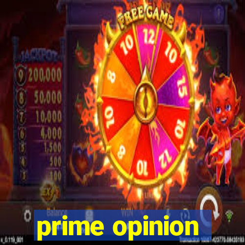 prime opinion